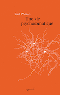 Une vie psychosomatique